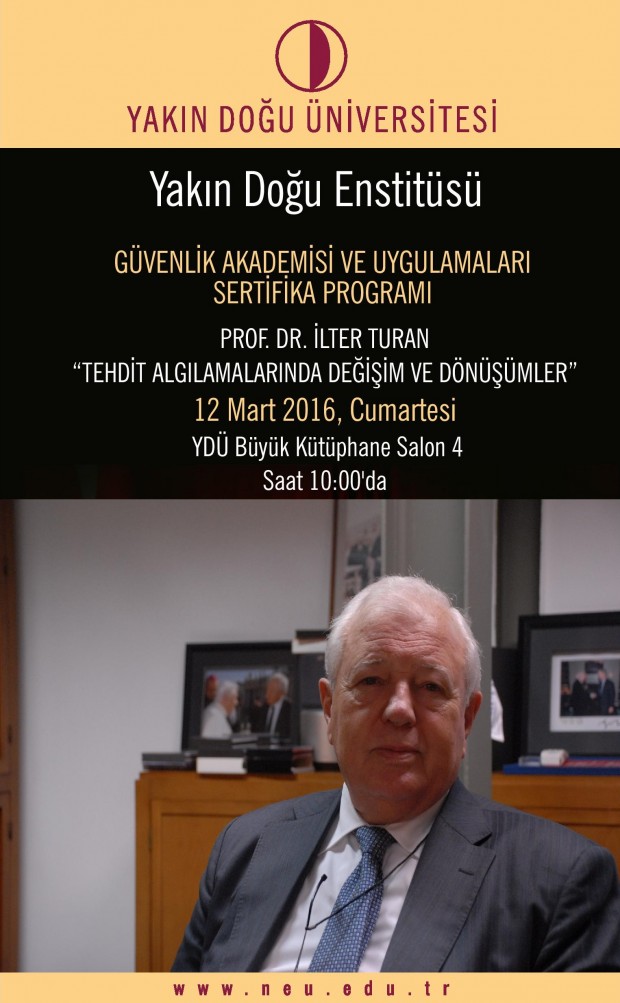 Prof. Dr. İlter Turan ve Ergün Olgun Yakın Doğu Enstitüsü Güvenlik Akademisi’nde Konuşacak