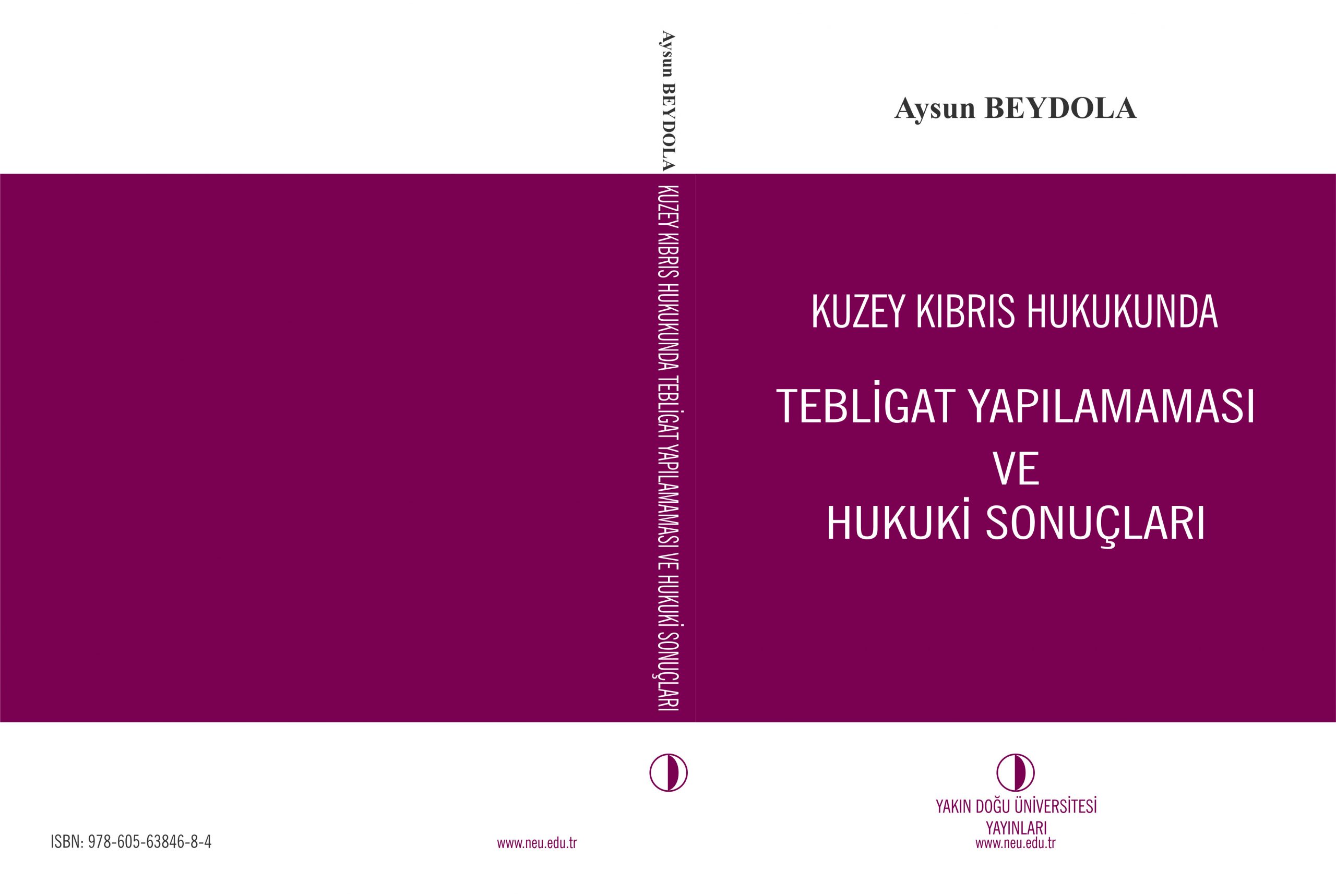 Kuzey Kıbrıs Hukukunda Tebligat Konusunda Bilimsel Çalışmaları İçeren Kitap YDÜ Yayınlarından Çıktı