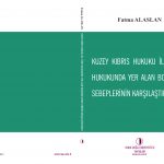 The book titled comparative book of divorce causes included in North Cyprus Law and Turkish Law published by Near East University Press The book titled comparative book of divorce causes included in North Cyprus Law and Turkish Law published by Near East University Press