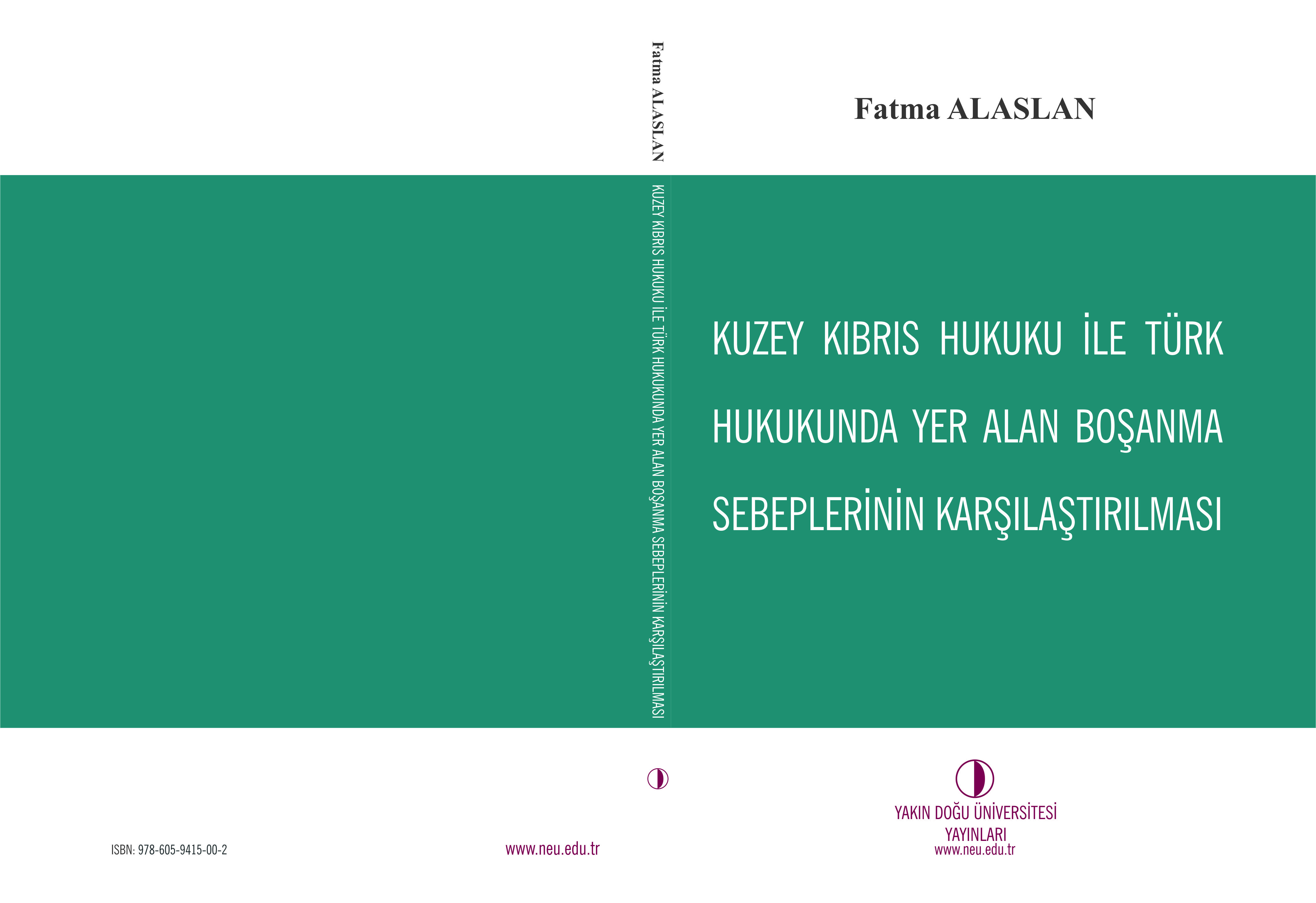 Kuzey Kıbrıs Hukuku ile Türk Hukukunda Yer Alan Boşanma Sebeplerini İçeren Karşılaştırma Kitabı YDÜ Yayınlarından Çıktı Kuzey Kıbrıs Hukuku ile Türk Hukukunda Yer Alan Boşanma Sebeplerini İçeren Karşılaştırma Kitabı YDÜ Yayınlarından Çıktı