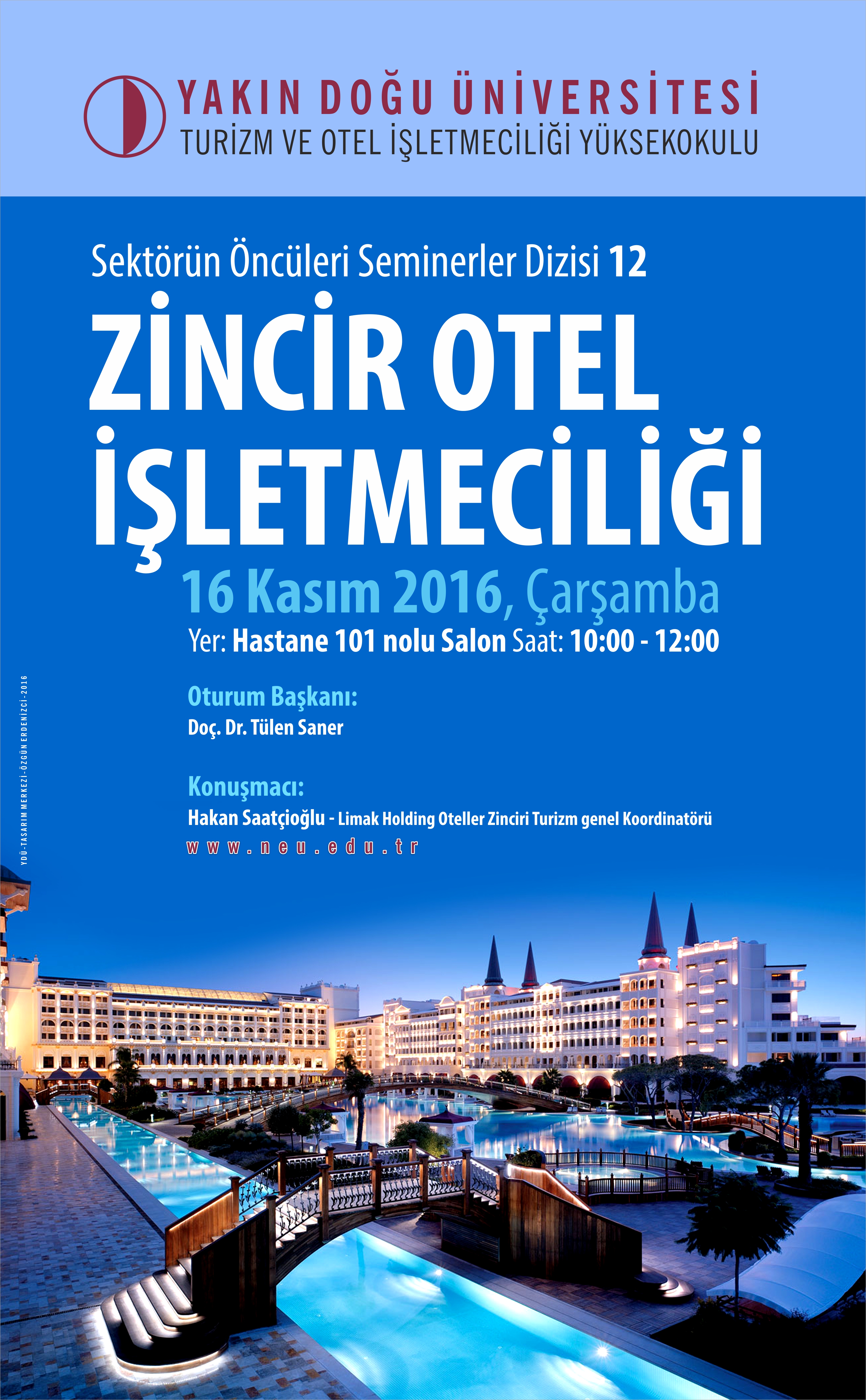 YDÜ Turizm ve Otel İşetmeciliği Yüksekokulu, Sektörün Öncüleri Seminerler Dizisi 12: "Zincir Otel İşletmeciliği"