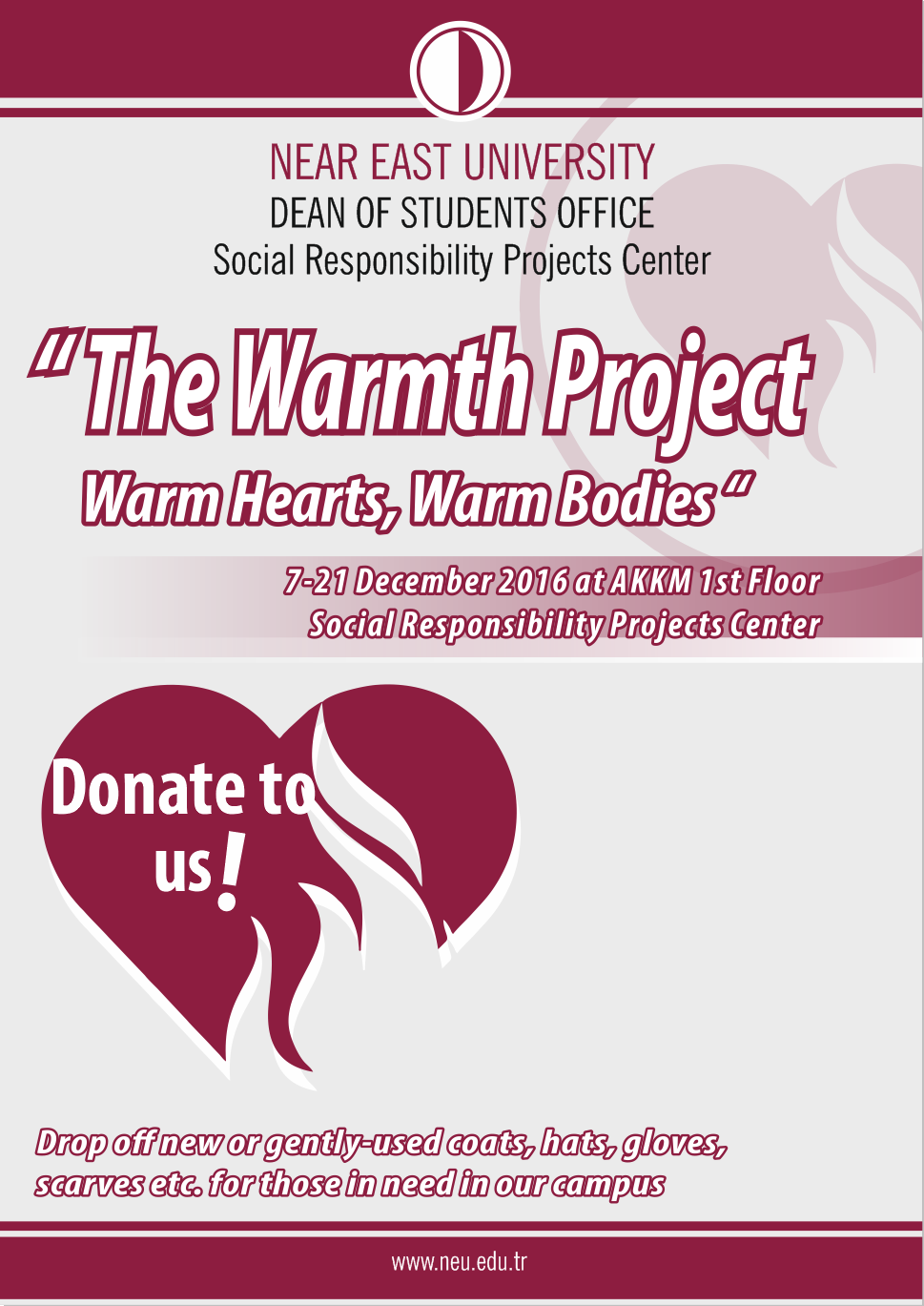 NEU Dean of Students Office, Social Responsibility Projects Center: “The Warmth Project Warm Hearts, Warm Bodies” NEU Dean of Students Office, Social Responsibility Projects Center: “The Warmth Project Warm Hearts, Warm Bodies”