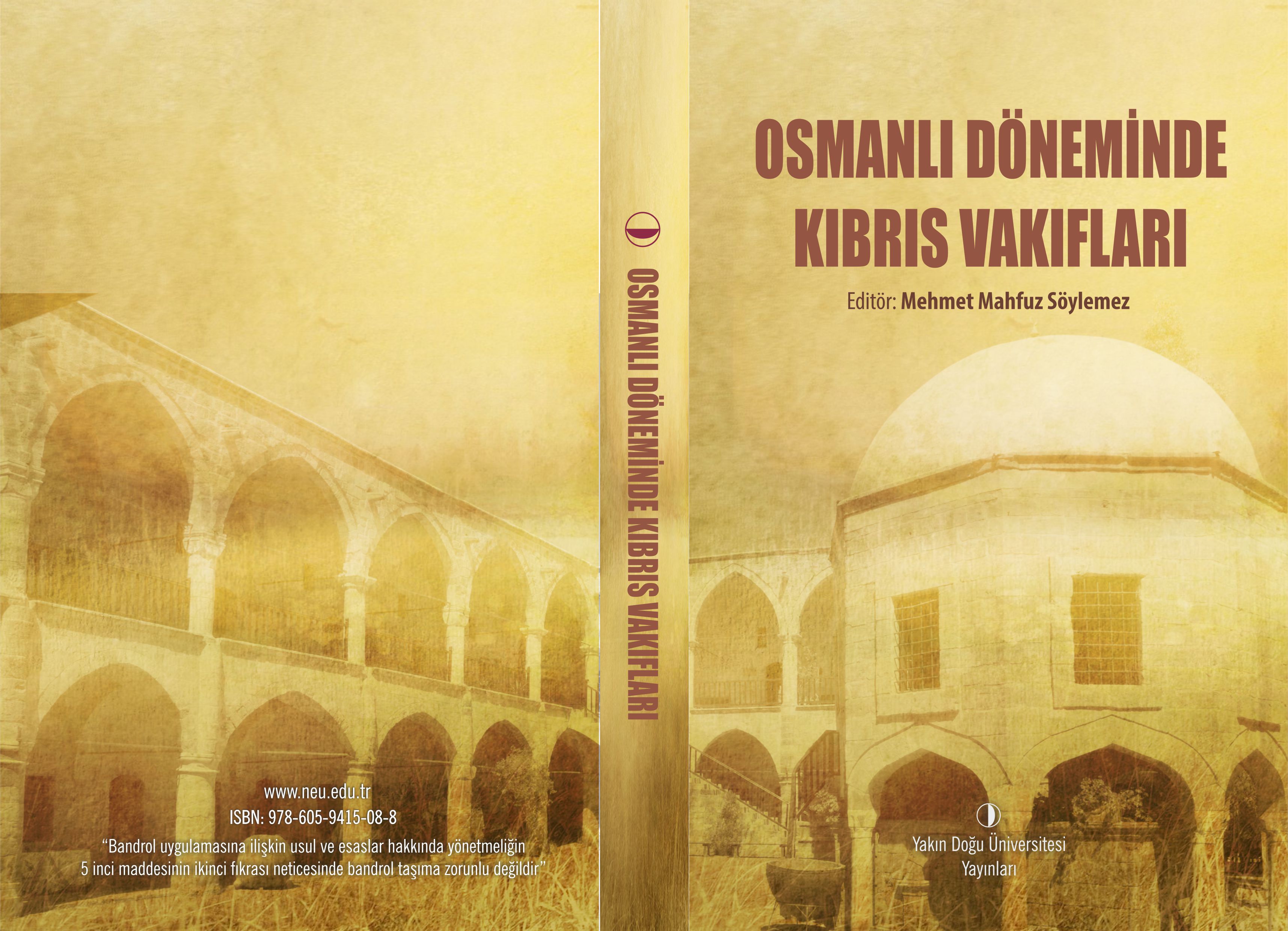 Osmanlı İmparatorluğu Döneminde Kurulan Vakıflar, Yakın Doğu Üniversitesi Yayınlarından Çıkan Kitapta Toplandı