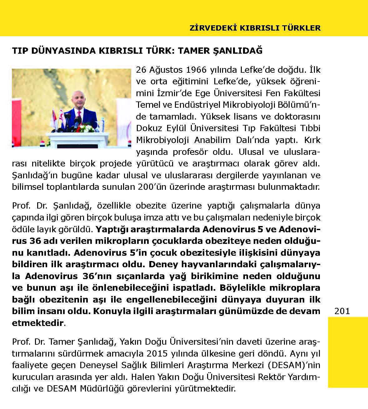 Vice Rector of Near East University Prof. Dr. Tamer Şanlıdağ was named in a Technology and Design Book among the “Turkish Cypriots Reaching the Peak of Success”