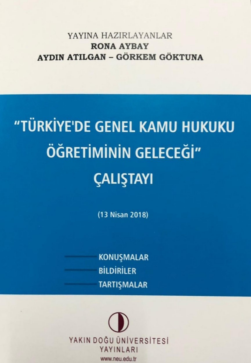 A New Book for Lawyers… A book titled as “The Future of General Public Law Education in Turkey” has been published by Near East University