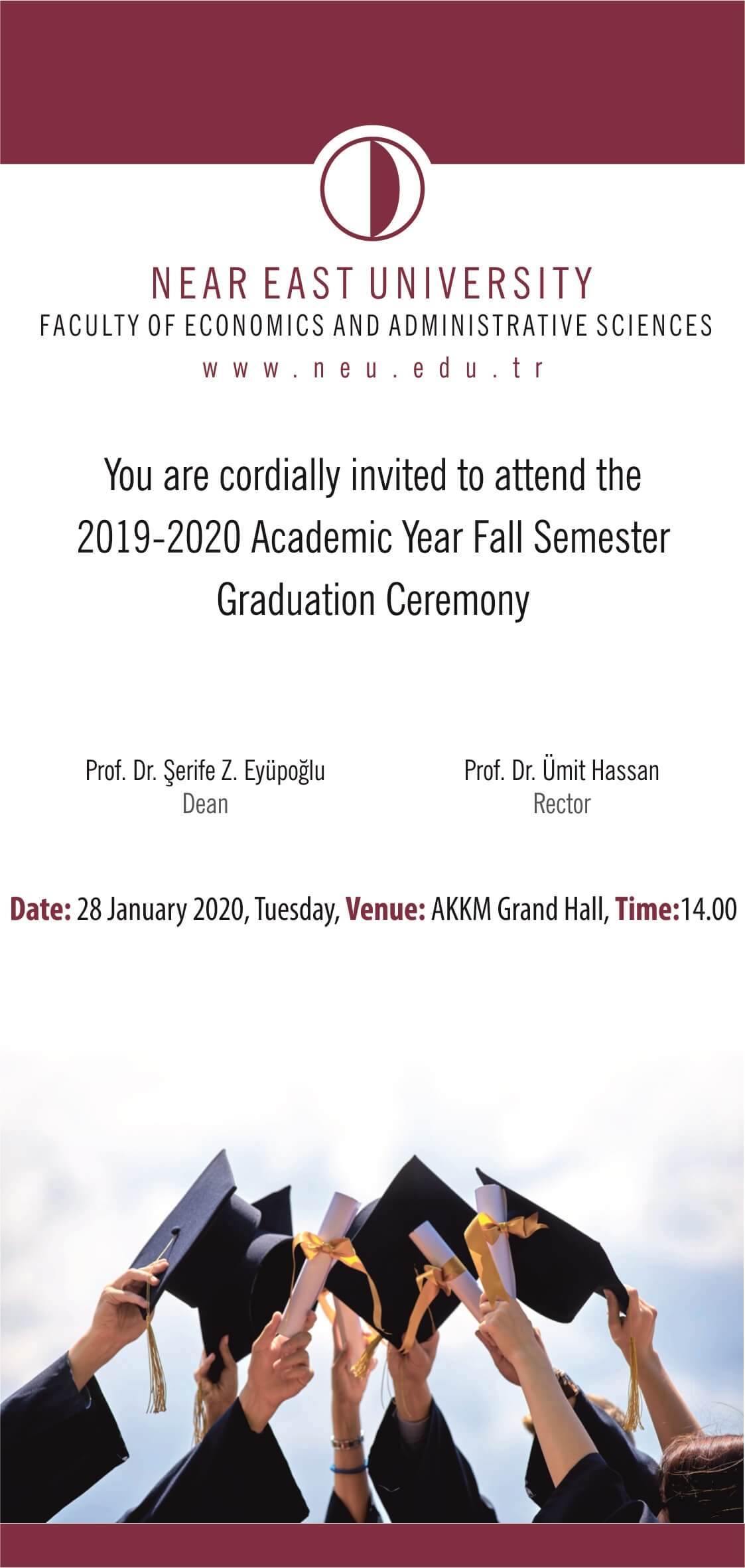 2019-2020 Academic Year Fall Semester Faculty of Economics and Administrative Sciences Graduation Ceremony 2019-2020 Academic Year Fall Semester Faculty of Economics and Administrative Sciences Graduation Ceremony